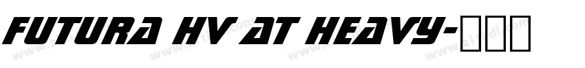 Futura Hv AT Heavy字体转换 Futura Hv AT Heavy字体转换